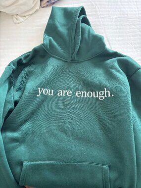 "You Are Enough" Hoodie - Dear Person Behind Me - Forest Green - Size XL